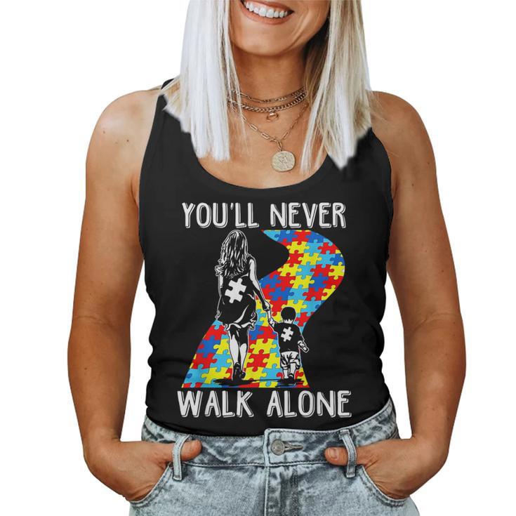 Autism Mom You Will Never Walk-Alone Support Autism Son Women Tank Top