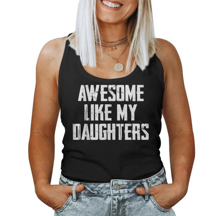 Awesome Like My Daughters Father's Day Mother Father Women Tank Top