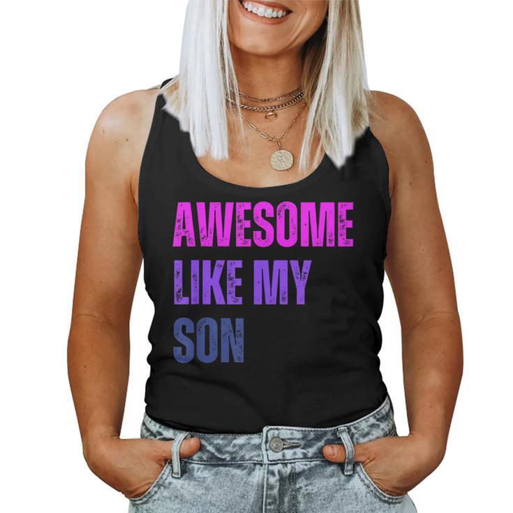 Awesome Like My Son Mom Grandma Mama Women Tank Top