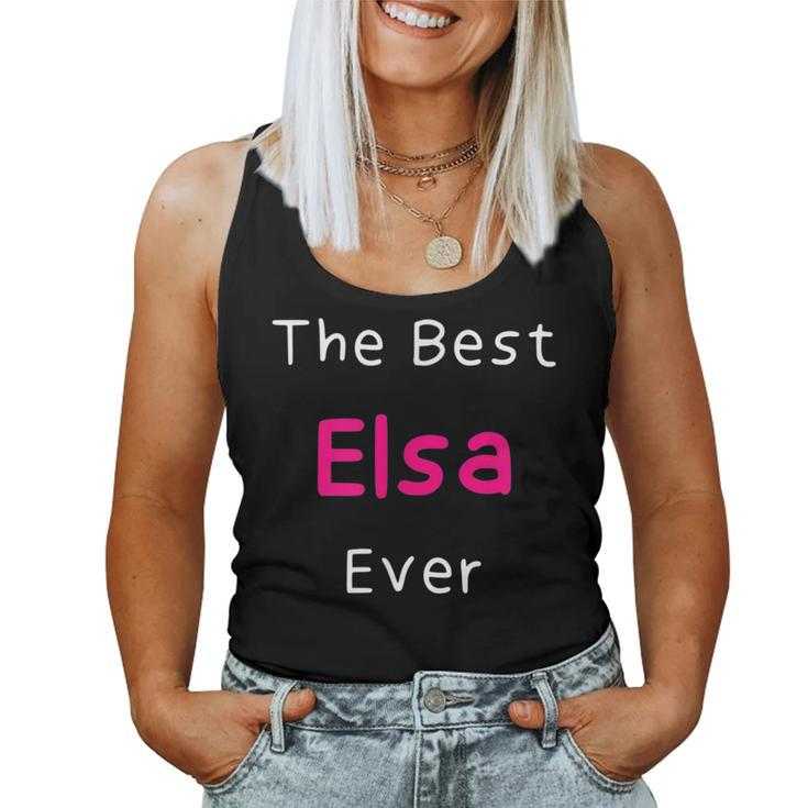The Best Elsa Ever  Quote For Named Elsa Women Tank Top