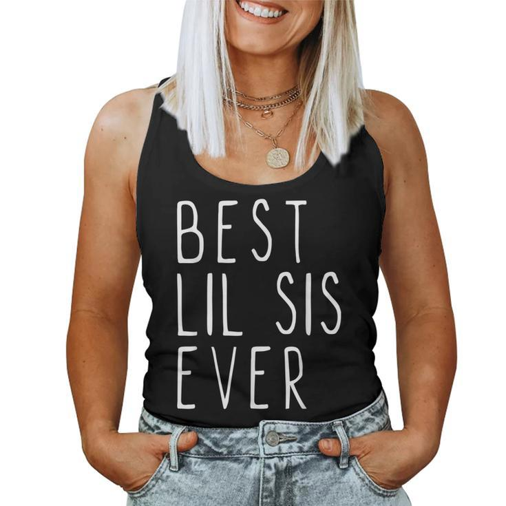 Best Lil Sis Ever Family Cool Little Sister Women Tank Top