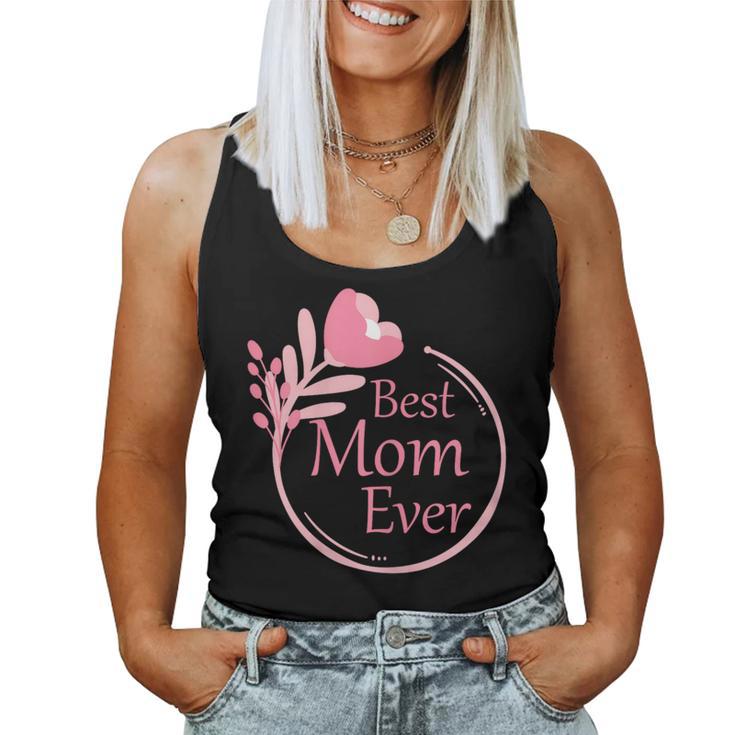 Best Mom Ever Beste Mama Der Welt Geburtstagsgeschenk Tank Top Frauen