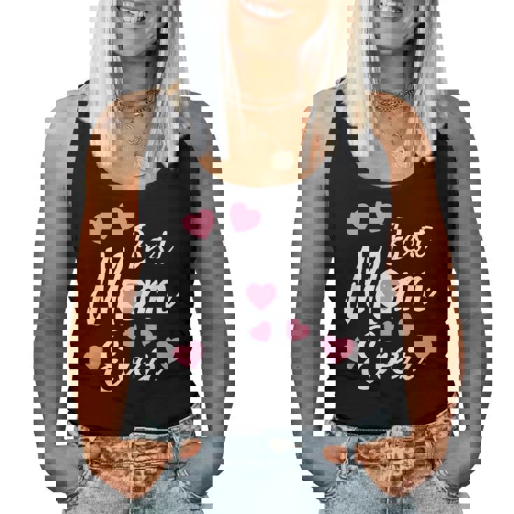 Best Mom Ever Mother's Day Present Mom Cute Women Tank Top