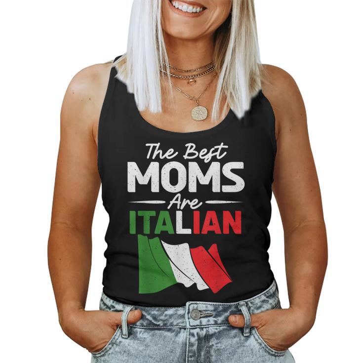 The Best Moms Are Italian Mom Women Tank Top