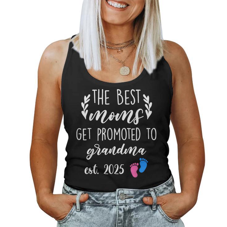 The Best Moms Get Promoted To Grandma Est 2025 Women Women Tank Top