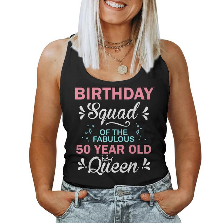 Birthday Squad Of The Fabulous 50 Year Old Queen 50Th B-Day Women Tank Top