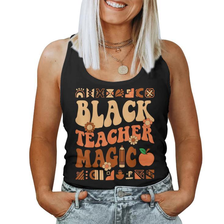 Black Teacher Magic Melanin Africa History Pride Teacher Women Tank Top
