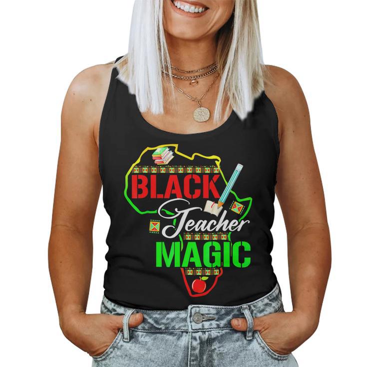 Black Teacher Magic Teacher Black History Month Women Tank Top