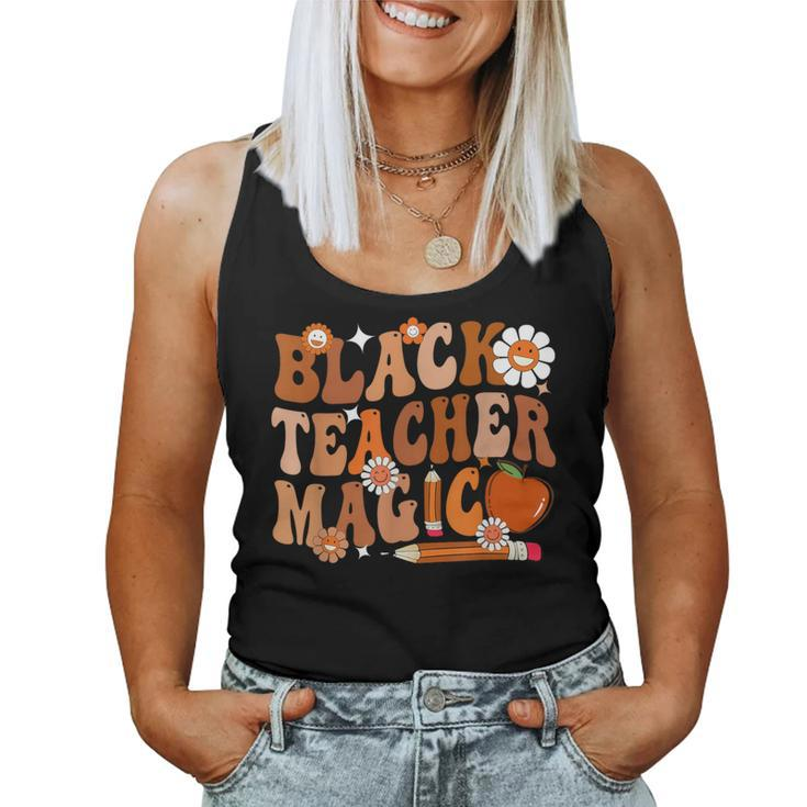Black History Month Teacher Groovy Black Teacher Magic Women Tank Top