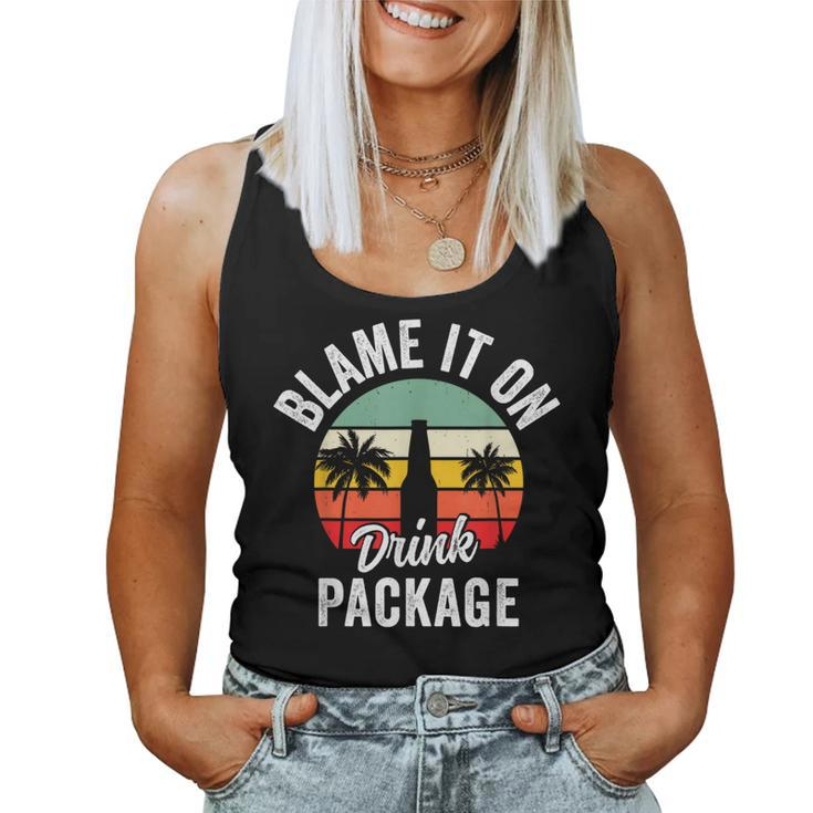 Blame It On The Drink Package Cruise Alcohol Wine Lover Women Tank Top