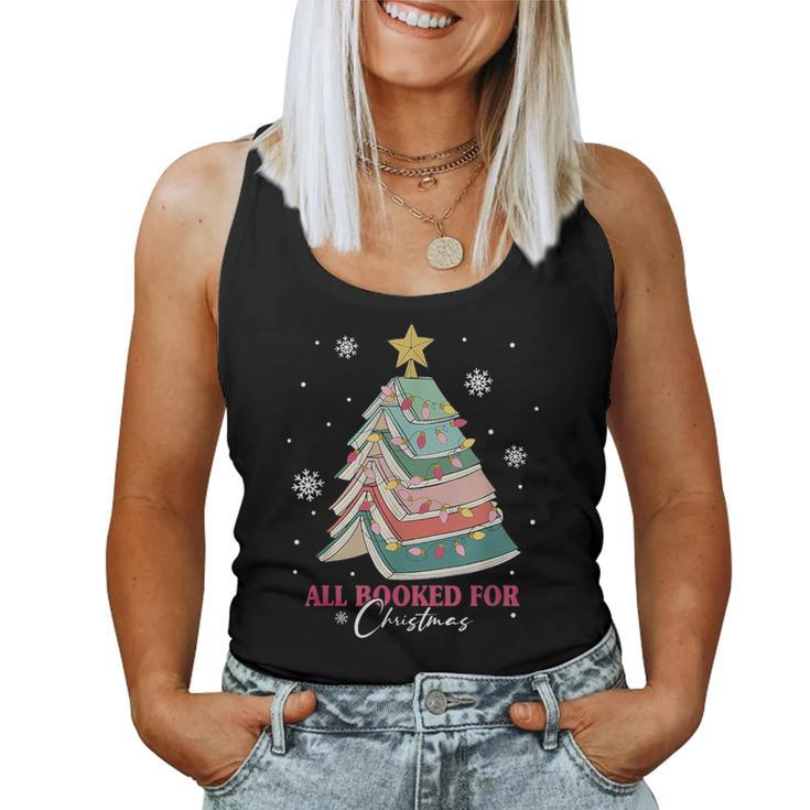 All Booked For Christmas Christmas Book Tree Teacher Women Tank Top