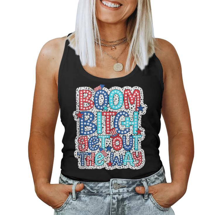 Boom Bitch Get Out The Way Happy Face 4Th Of July Women Tank Top