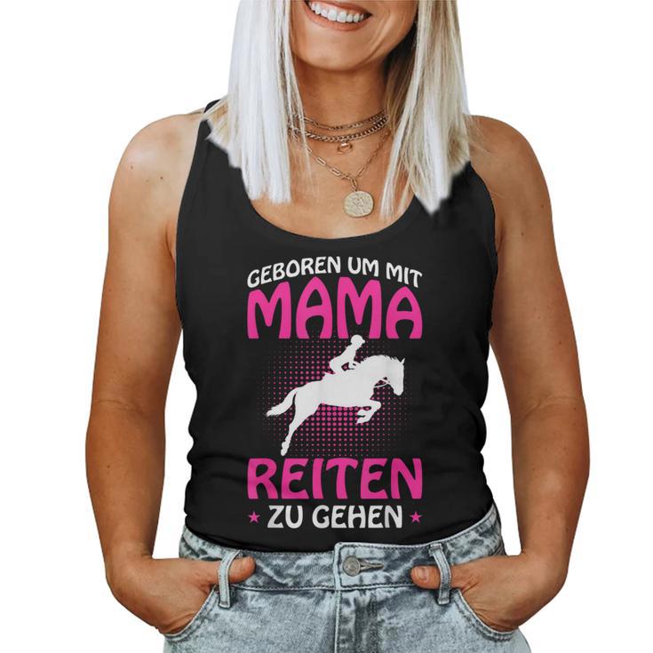 Born Um Mit Mama Riten Zu Gehen Pferdede Girls' Tank Top Frauen