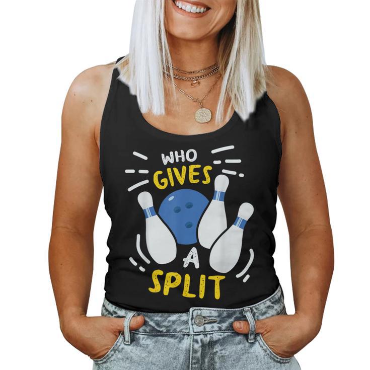 Bowling Who Gives A Split Women Tank Top