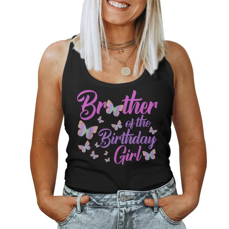Brother Of The Birthday Girl Butterfly Big Bro Dad 1St Women Tank Top
