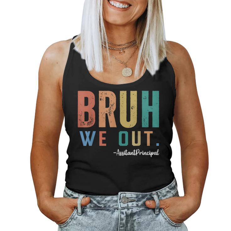 Bruh We Out Assistant Principal End Of School Teacher Summer Women Tank Top