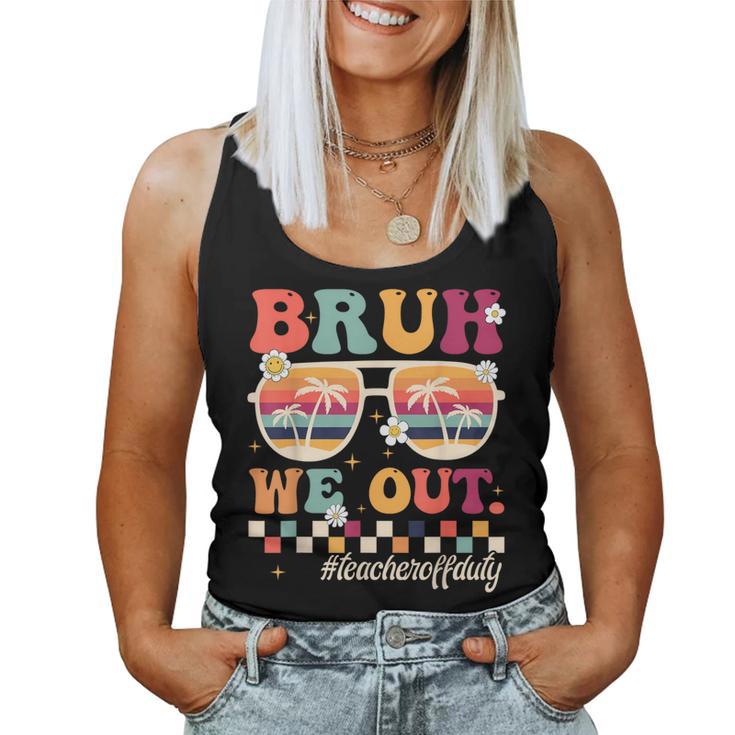 Bruh We Out Teacher Off Duty Retro Beach Sunglasses Women Tank Top