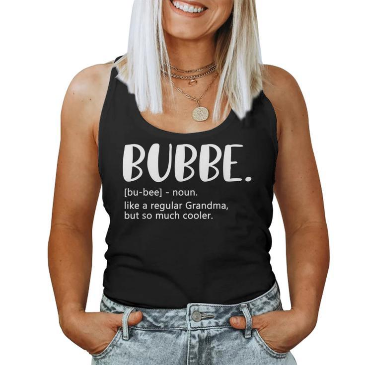 Bubbe For Mother's Day Idea For Grandma Bubbe Women Tank Top