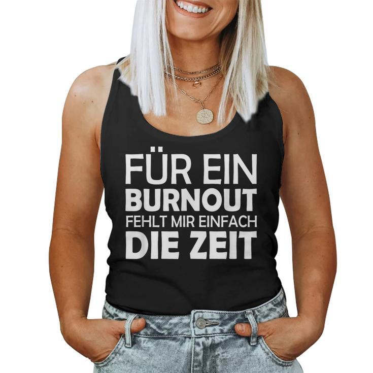 For A Burnout Missing Me Simply Die Zeit Tank Top Frauen