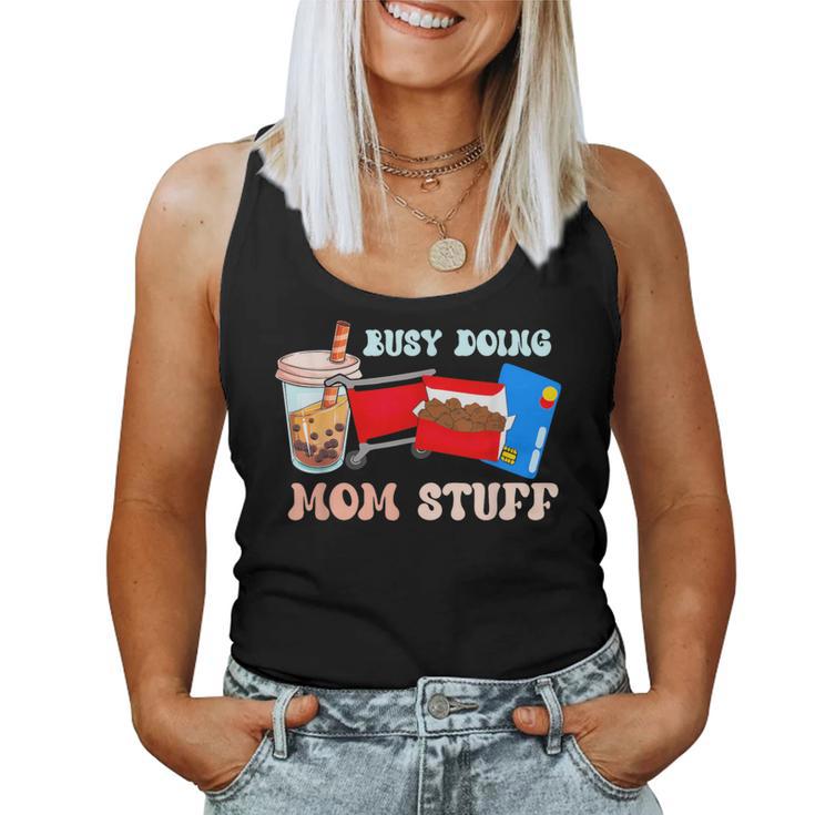 Busy Doing Mom Stuff Busy-Mom Bubble Tea Women Tank Top