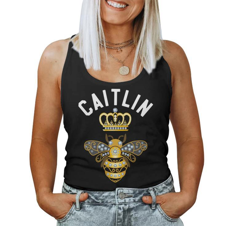 Caitlin Name Caitlin Birthday Queen Crown Bee Caitlin Women Tank Top