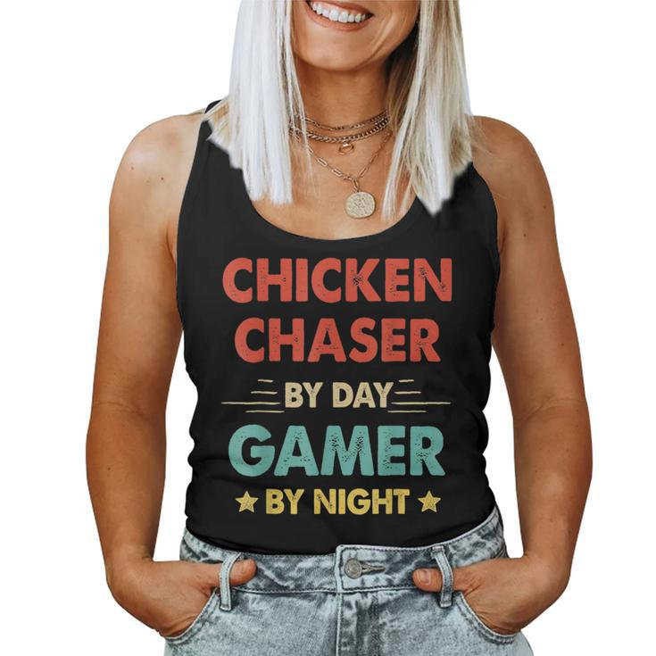Chicken Chaser By Day Gamer By Night Women Tank Top