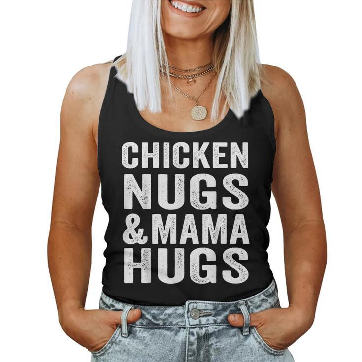 Chicken Nugs And Mama Hugs Toddler For Chicken Nugget Lover Women Tank Top