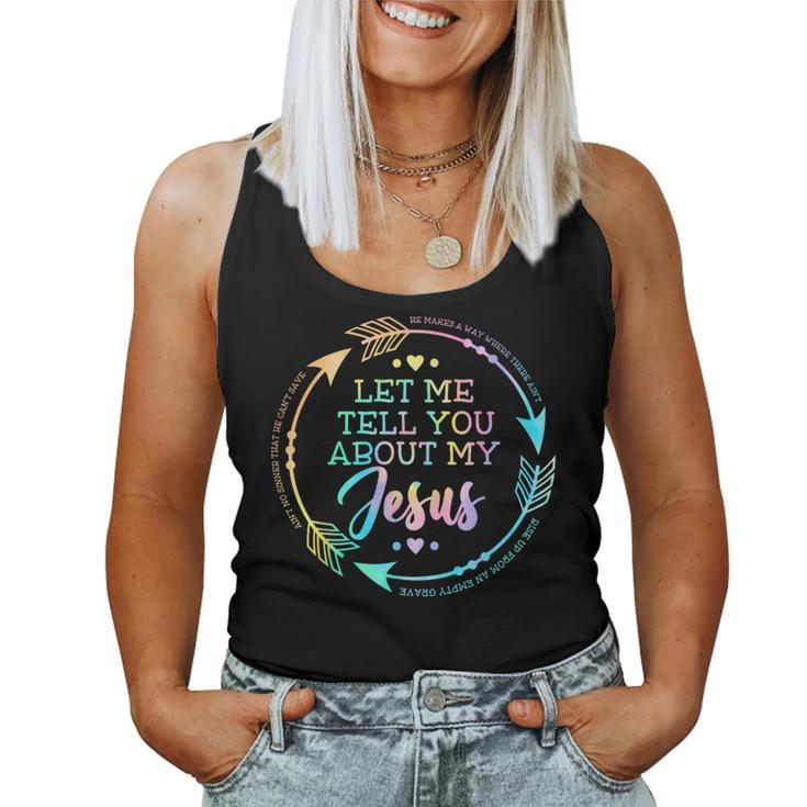 Christian Let Me Tell You About My Jesus Women Tank Top