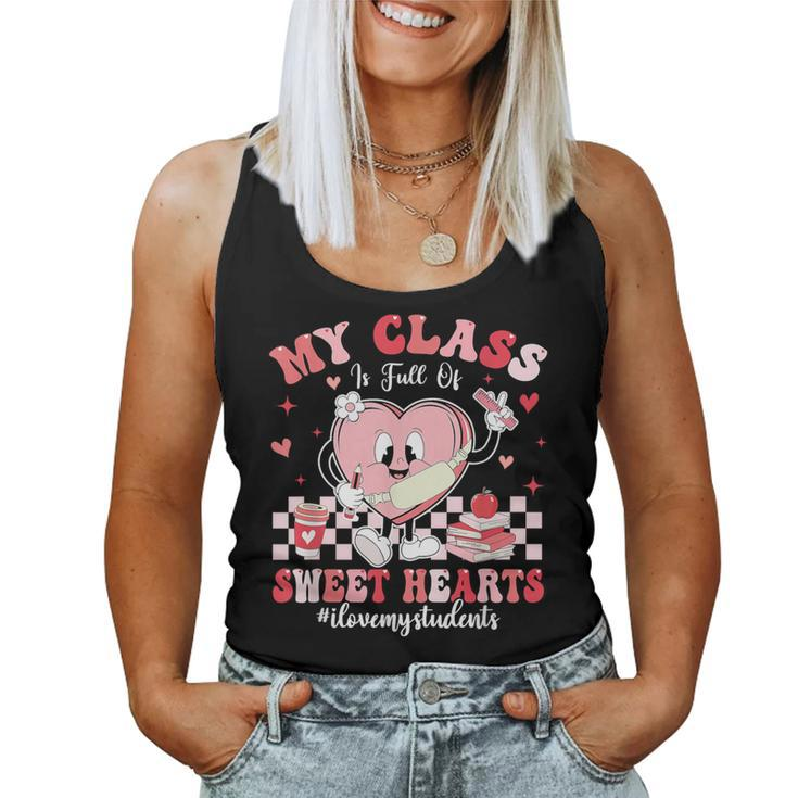 My Class Is Full Of Sweethearts Cute Teacher Valentine Women Women Tank Top