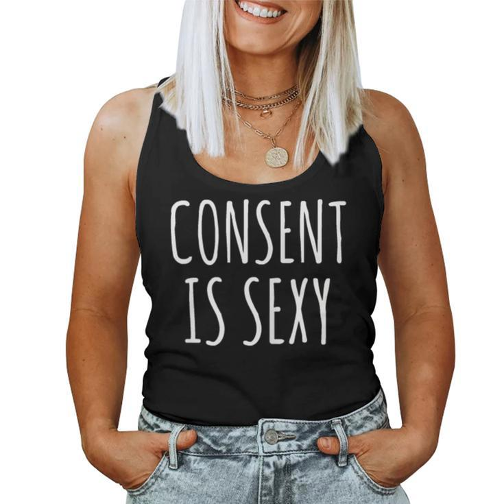 Consent Is Sexy Feminist Feminism Awareness Women Tank Top
