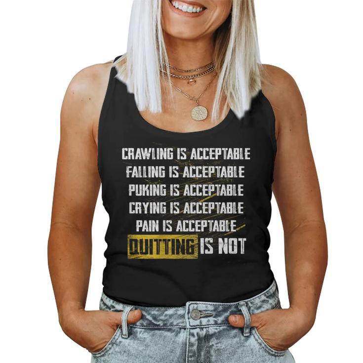 Crawling Is Acceptable Falling Pucking Crying Pain Quitting Women Tank Top