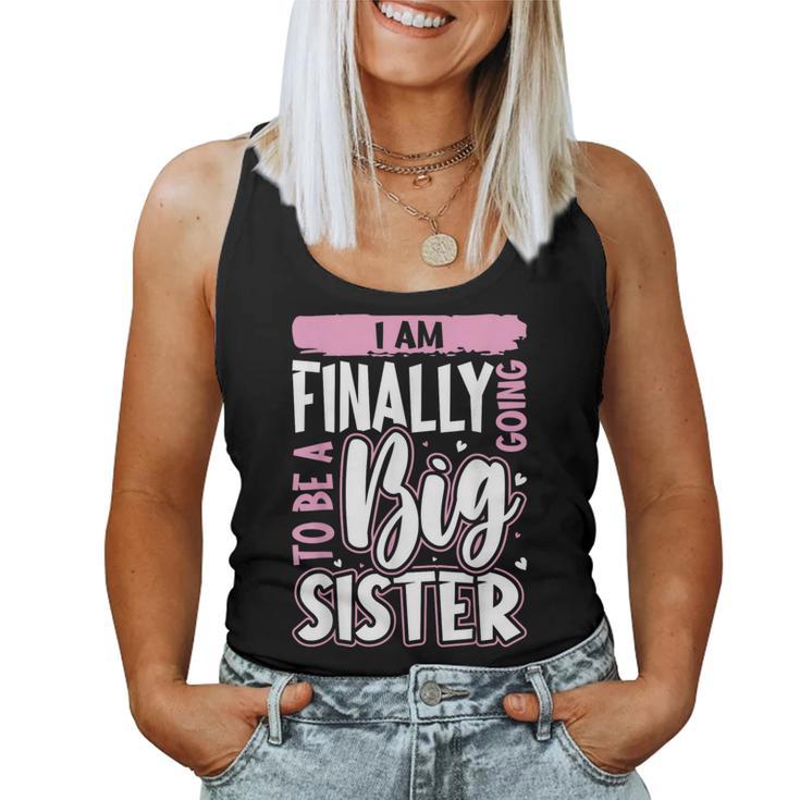 Cute Big Sister To Be I'm Finally Going To Be A Big Sister Women Tank Top