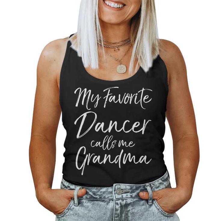 Cute Grandmother My Favorite Dancer Calls Me Grandma Women Tank Top