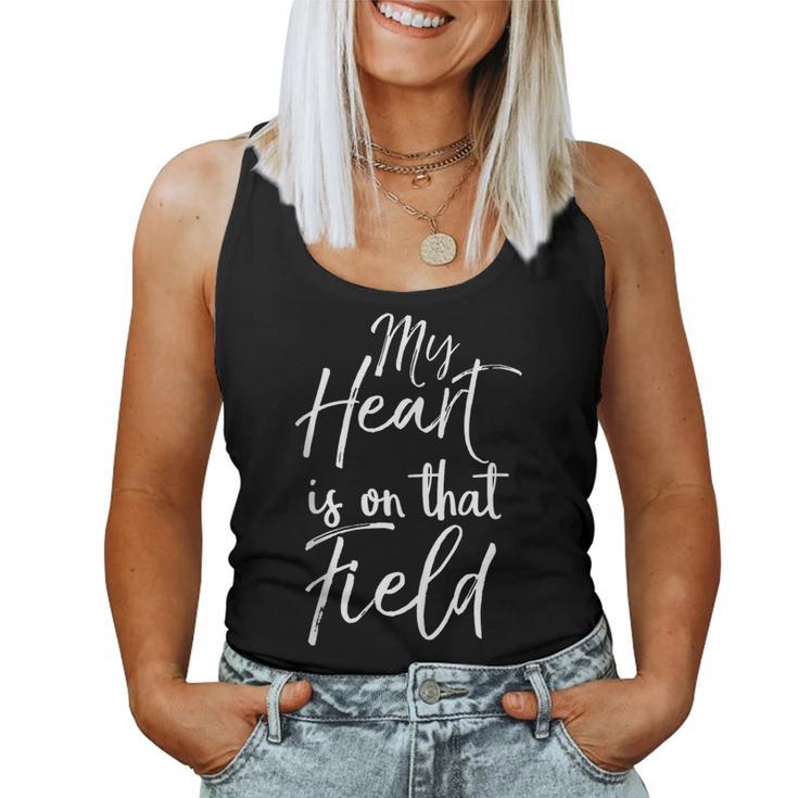 Cute Quote Game Day For Mom My Heart Is On That Field Women Tank Top