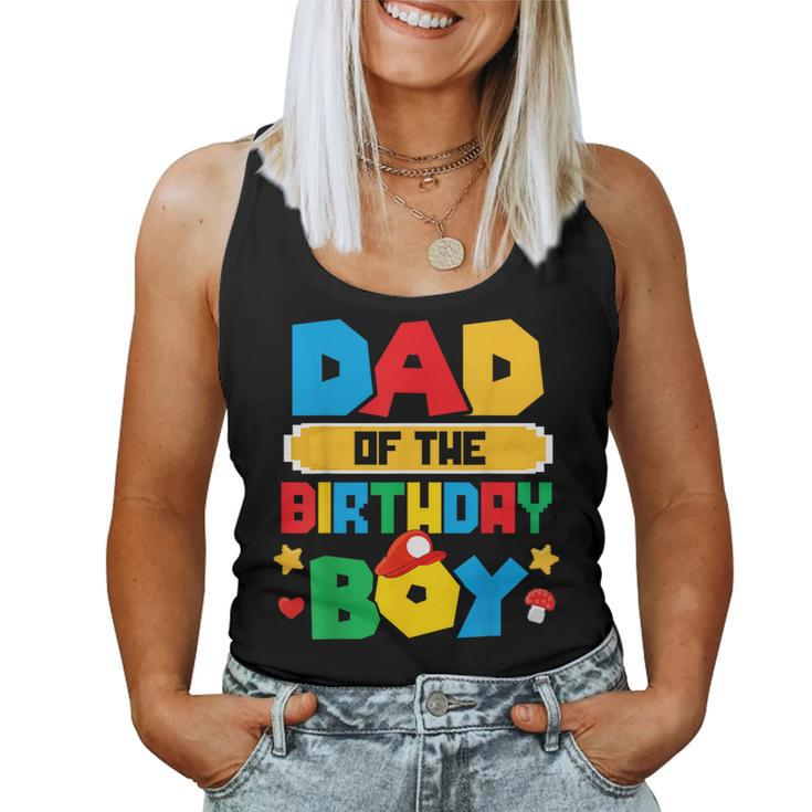 Dad Of The Birthday Boy Game Gaming Dad And Mom Family Women Tank Top