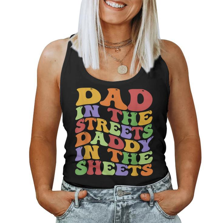 Dad In The Streets Daddy In The Sheets Groovy Father's Day Women Tank Top