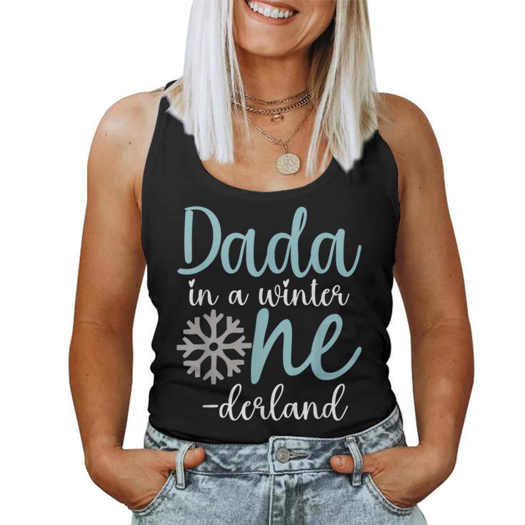 Dada In A Winter Onederland Dad 1St Birthday Of Girl Women Tank Top