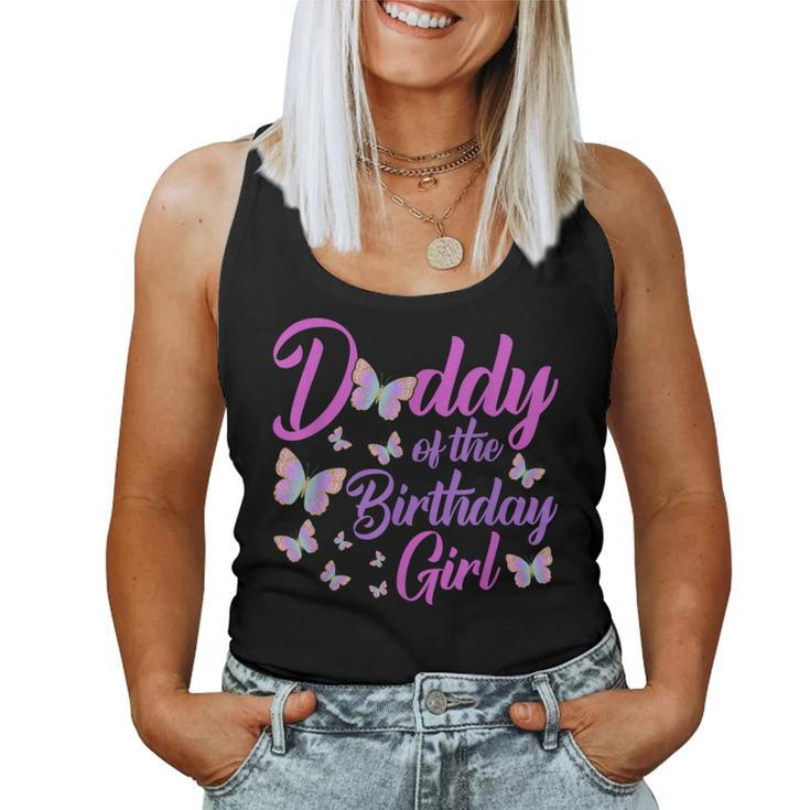 Daddy Of The Birthday Girl Butterfly Dad Father 1St Women Tank Top