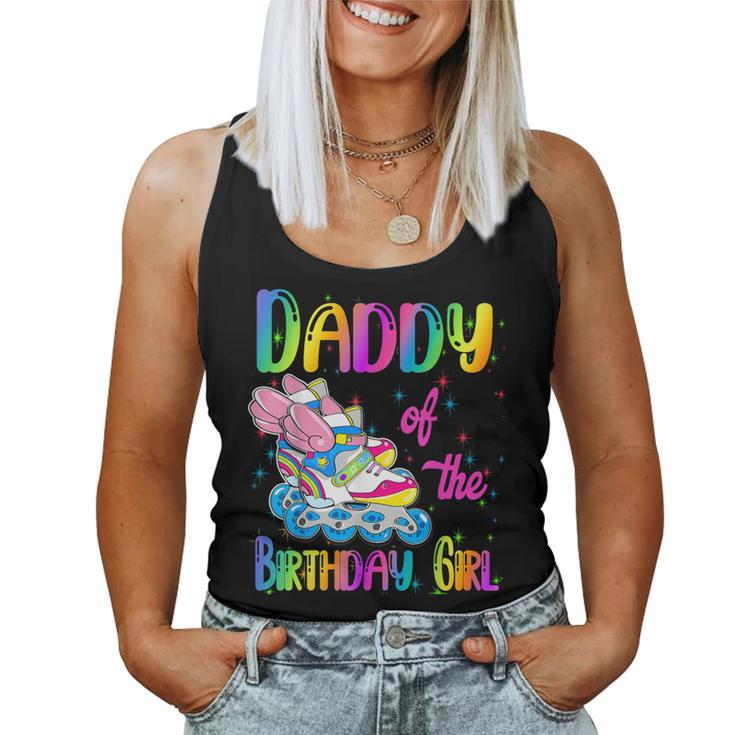 Daddy Of The Birthday Girl Rolling Skate Family Party Women Tank Top