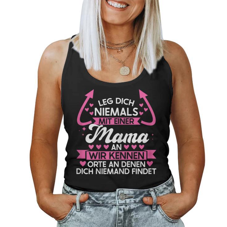 Damen Leg Dich Niemals Mit Einer Mama Und Mutter Familie Tank Top Frauen