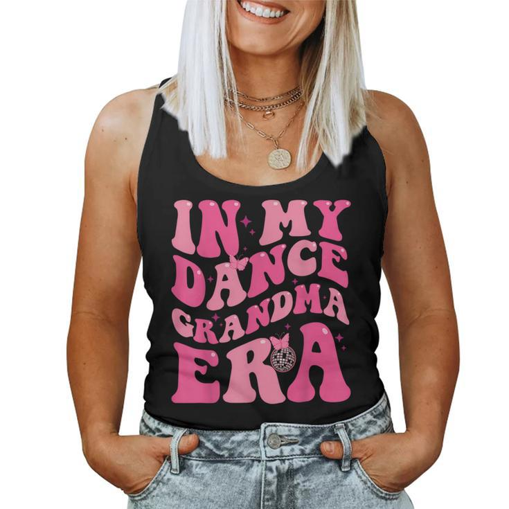 In My Dance Grandma Era Trendy Sports Dancer Mama Teacher Women Tank Top