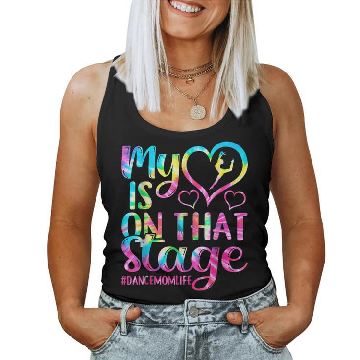Dance Mom My Heart Is On That Stage Cheer Mother's Day Women Tank Top