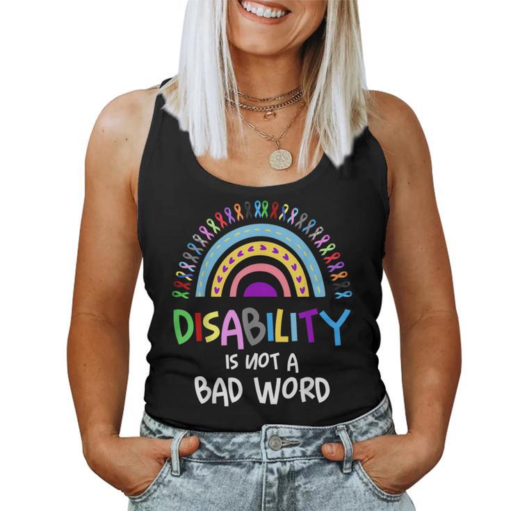 Disability Is Not A Bad Word Disability Pride Month Rainbow Women Tank Top