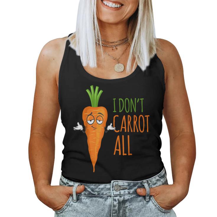 I Don't Carrot All Vegan Puns T & Women Women Tank Top