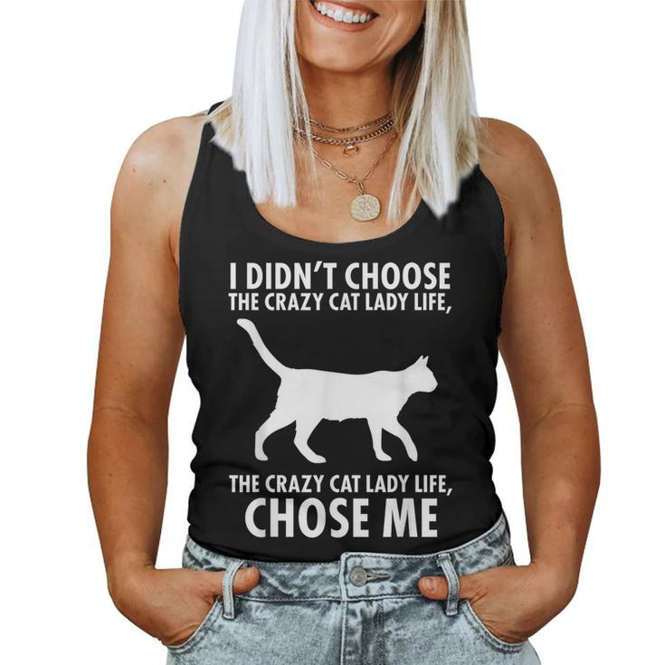 I Don't Choose Crazy Cat Lady Life Women Tank Top