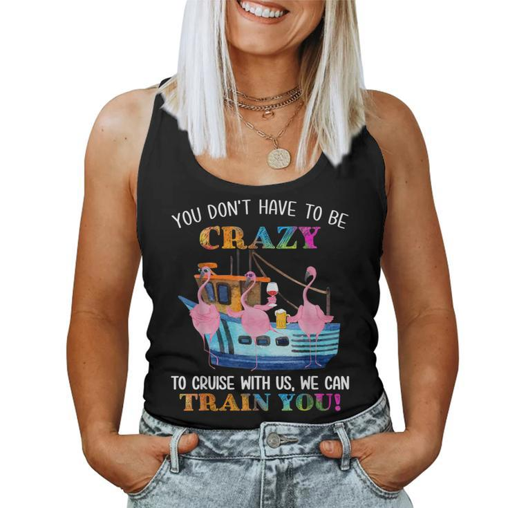 You Don't Have To Be Crazy To Cruise With Us Flamingo Summer Women Tank Top