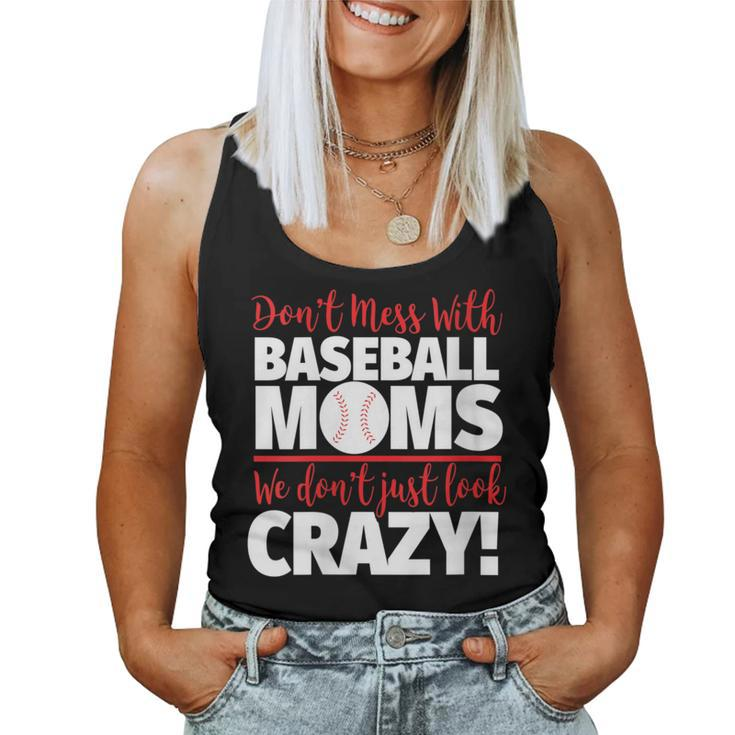 Don't Mess With Baseball Moms Crazy Baseball Mom Women Tank Top