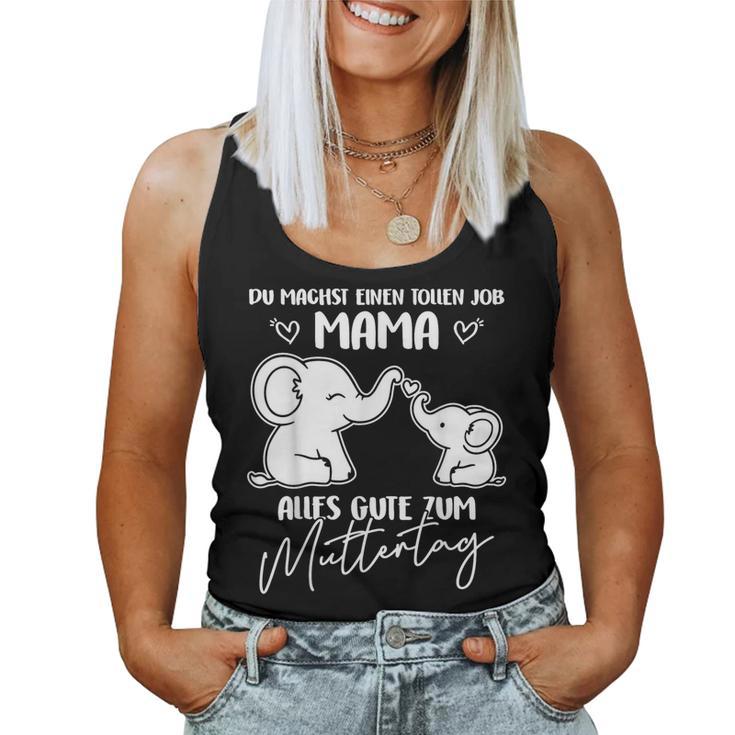 Du Machst Tollen Job Mama Alles Gute Zum Muttertag Lustiges Tank Top Frauen