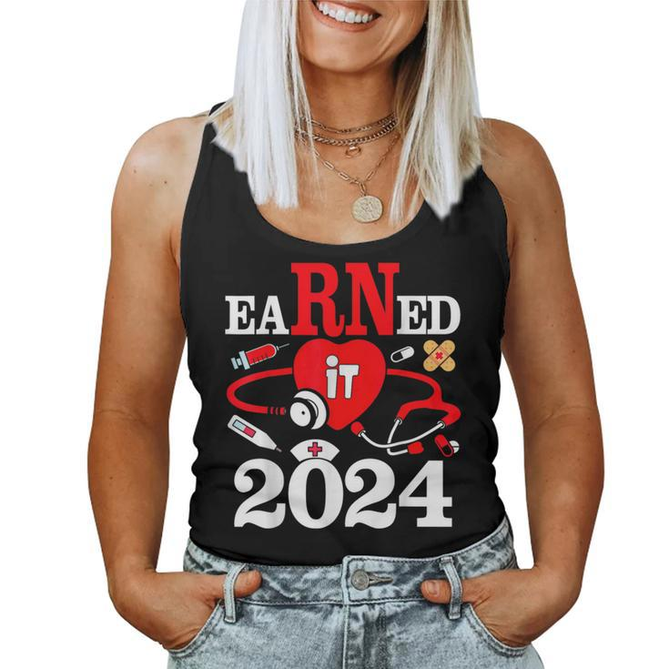 Earned It 2024 For Nurse Graduation Or Rn Lpn Class Of 2024 Women Tank Top