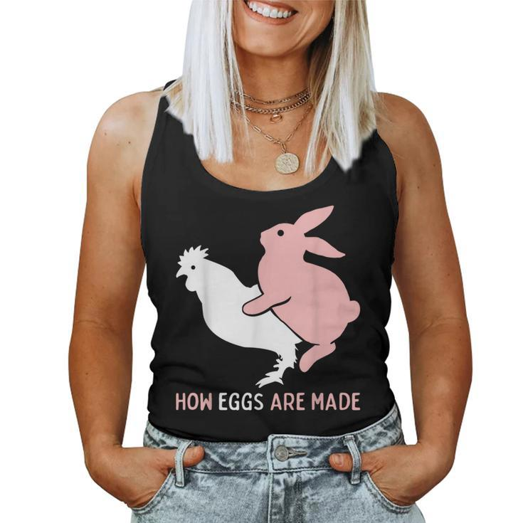 How Easter Eggs Are Made Humor Sarcastic Adult Humor Women Tank Top